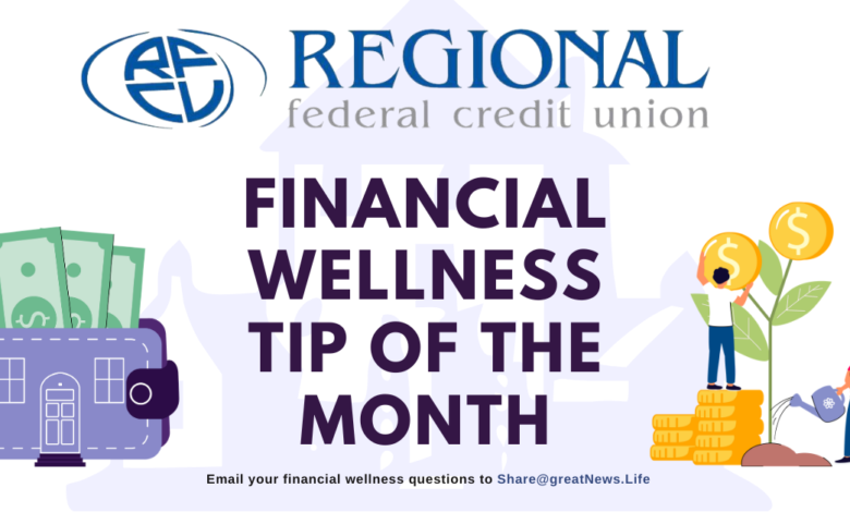 Financial Wellness Tips with REGIONAL federal credit union