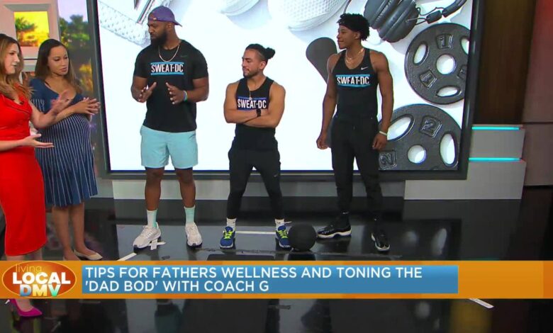 Tips for fathers wellness and toning the ‘dad bod’ with Coach G and Sweat DC - DC News Now | Washington, DC